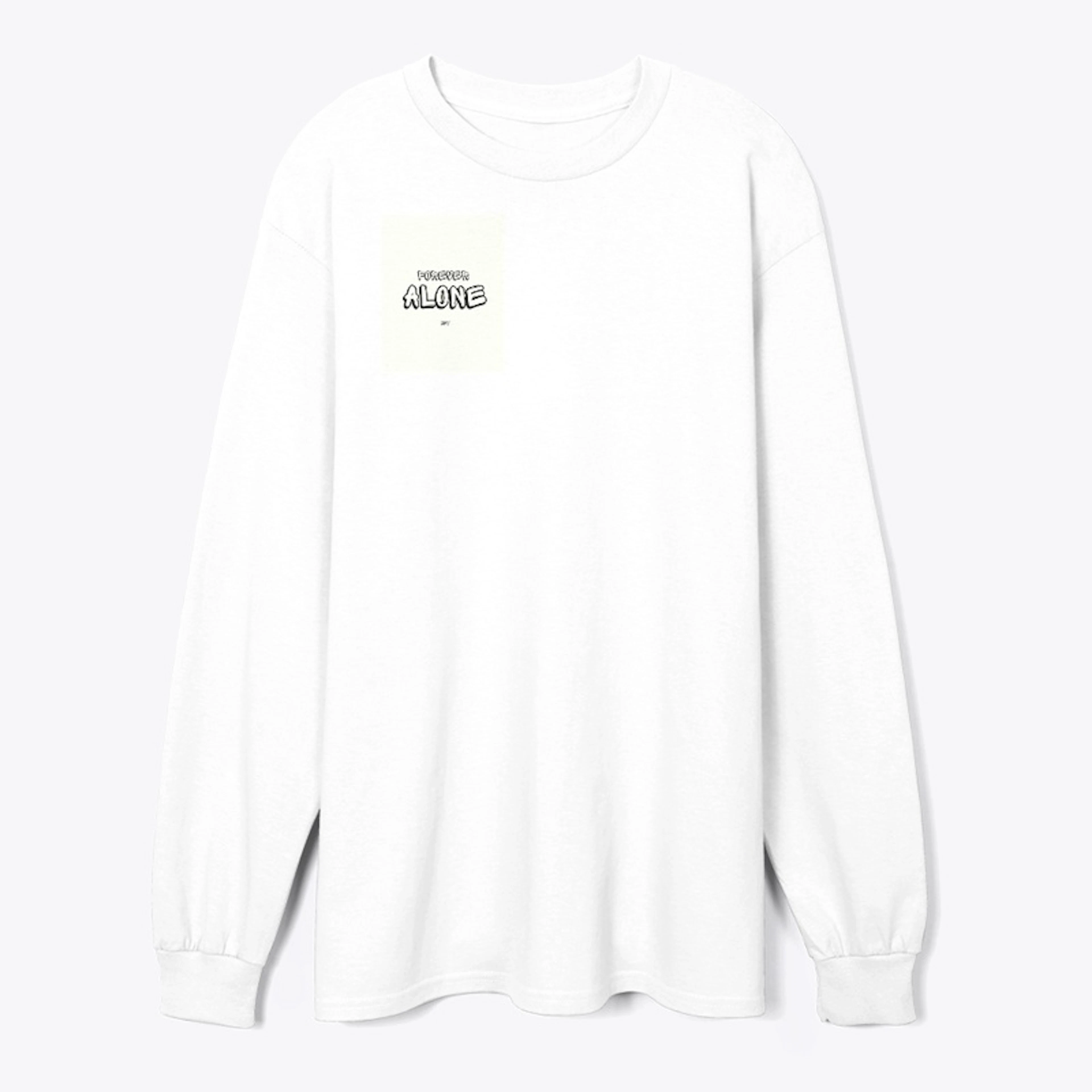 Forever Alone Not Long sleeve tee